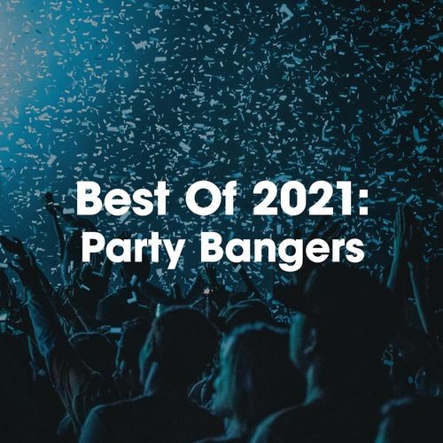 Various-Artists---Best-of-2021_-Party-Bangers.jpg