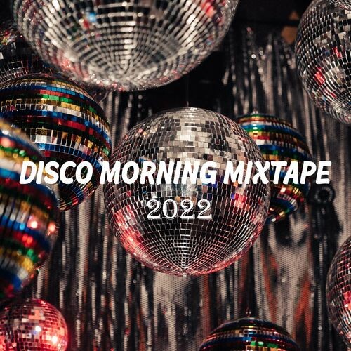 Various-Artists---Disco-Morning-Mixtape-2022.jpg