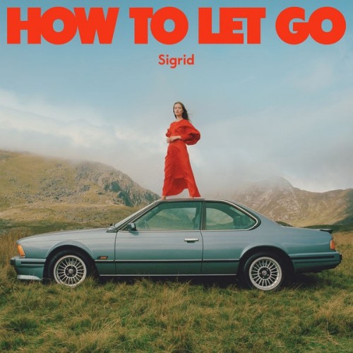 Sigrid---How-To-Let-Go.jpg