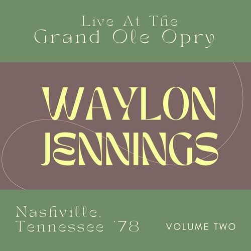 Waylon-Jennings---Waylon-Jennings-Live-At-The-Grand-Ole-Opry-Nashville-Tennessee-78-vol.-2.jpg