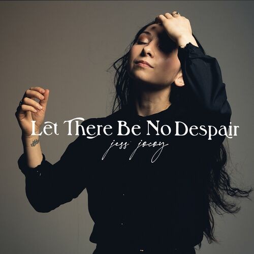 Jess-Jocoy---Let-There-Be-No-Despair.jpg